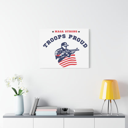 Patriotic Canvas Wall Art - Troops Proud - MAGA Strong Decor