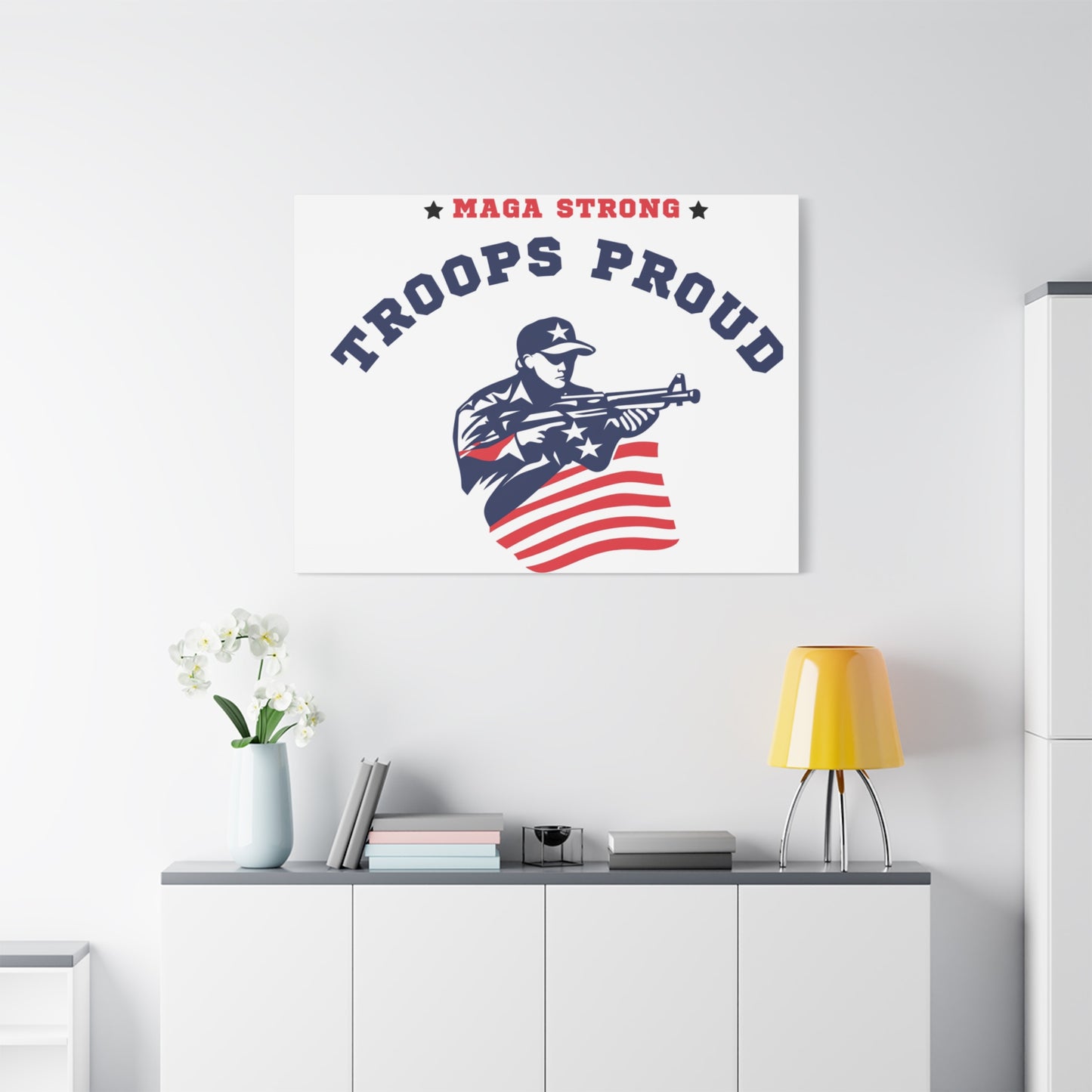 Patriotic Canvas Wall Art - Troops Proud - MAGA Strong Decor