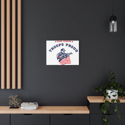 Patriotic Canvas Wall Art - Troops Proud - MAGA Strong Decor